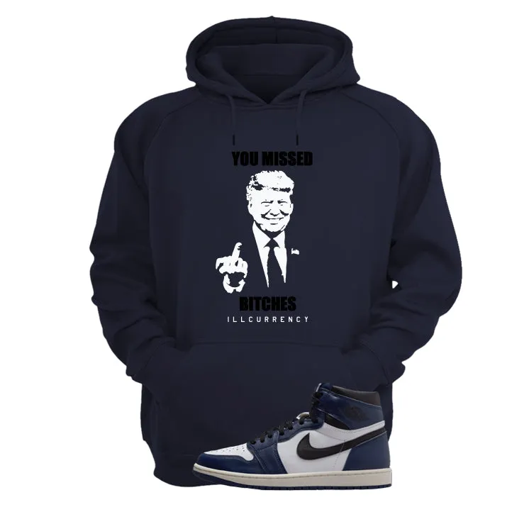 Air Jordan 1 High OG Midnight Navy Navy Blue T-Shirt (Trump you missed)| illcurrency