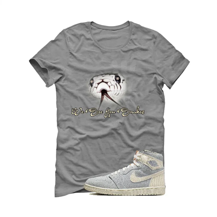 Air Jordan 1 Retro High OG Craft "Ivory" | illcurrency Grey T-Shirt (We See You Snakes)